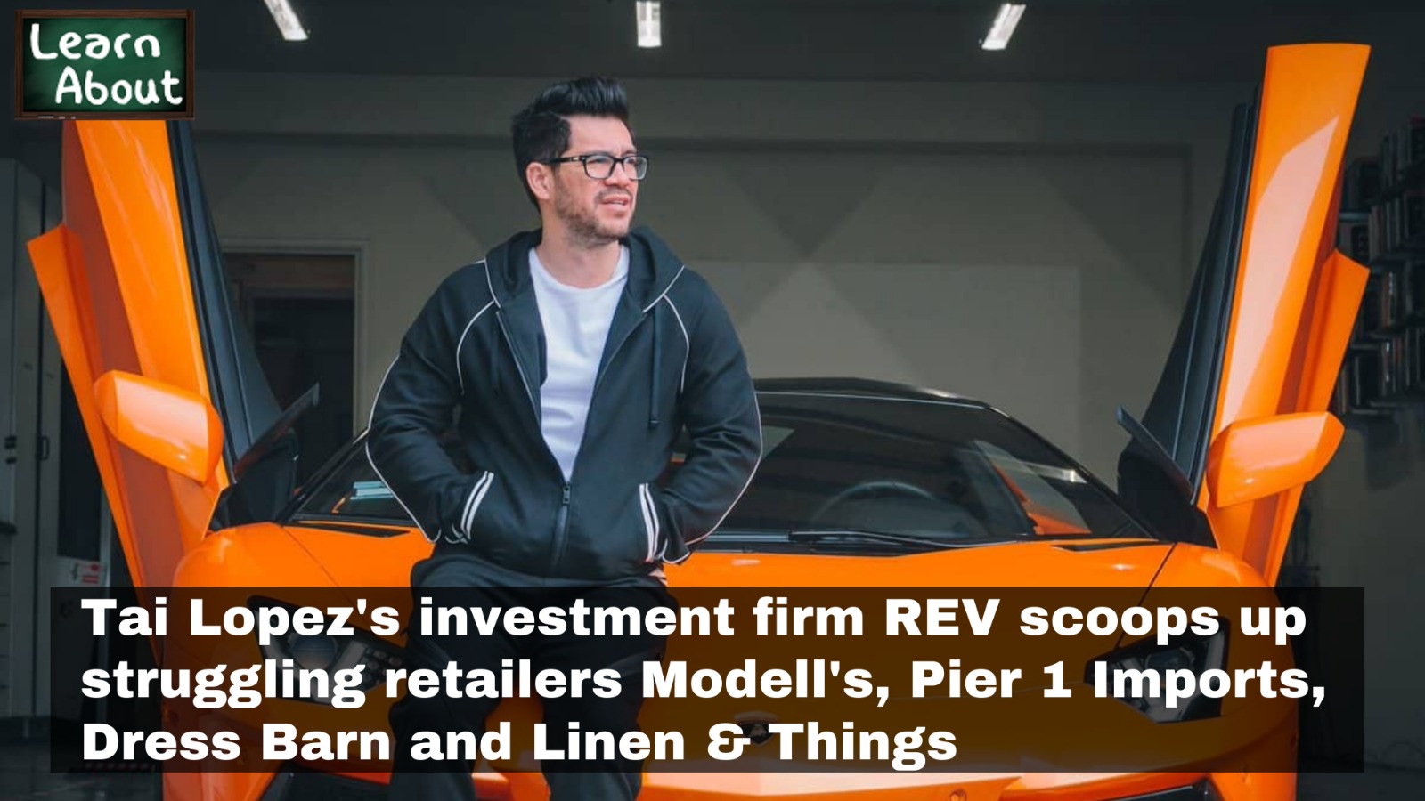 Tai Lopez's investment firm REV scoops up struggling retailers Modell's