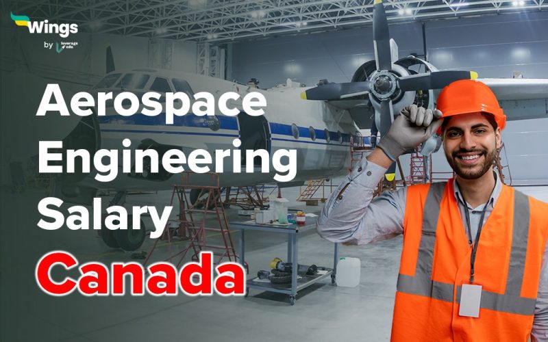 Aerospace Engineering Salary Canada A Complete Guide Leverage Edu