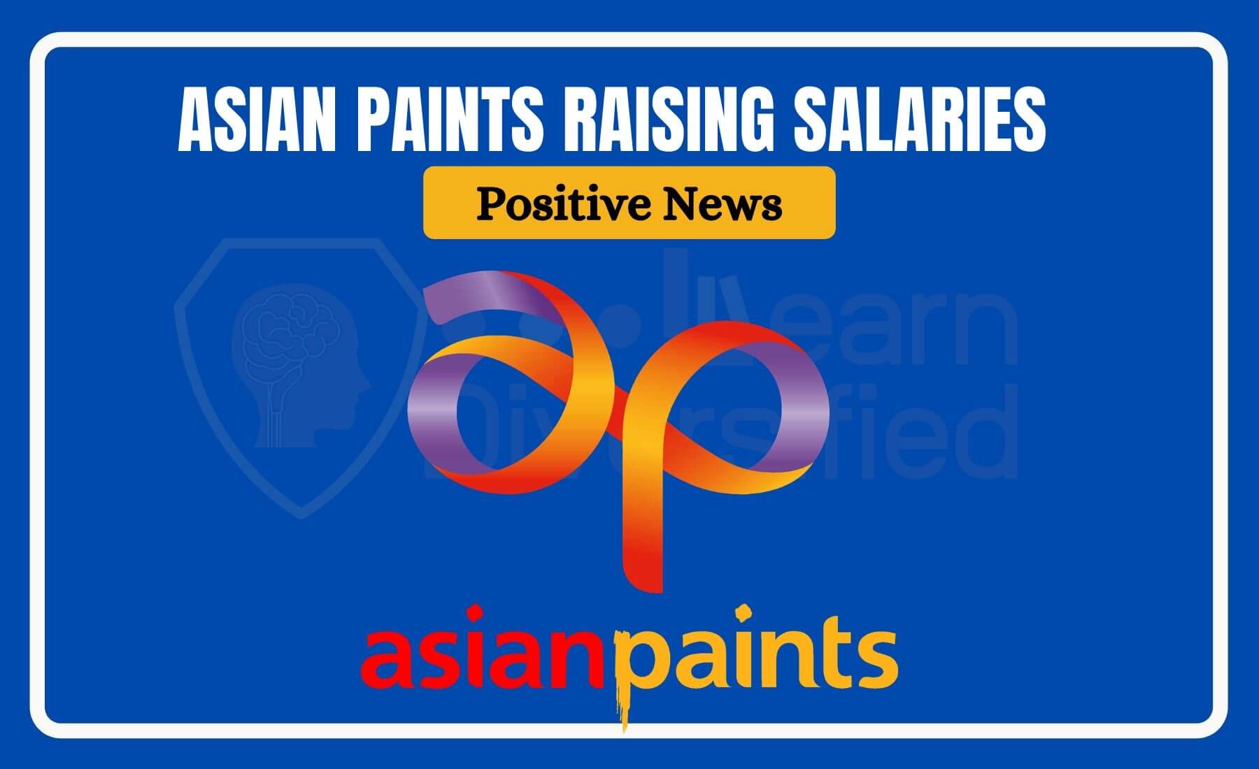 Asian Paints Raising Salaries Positive News