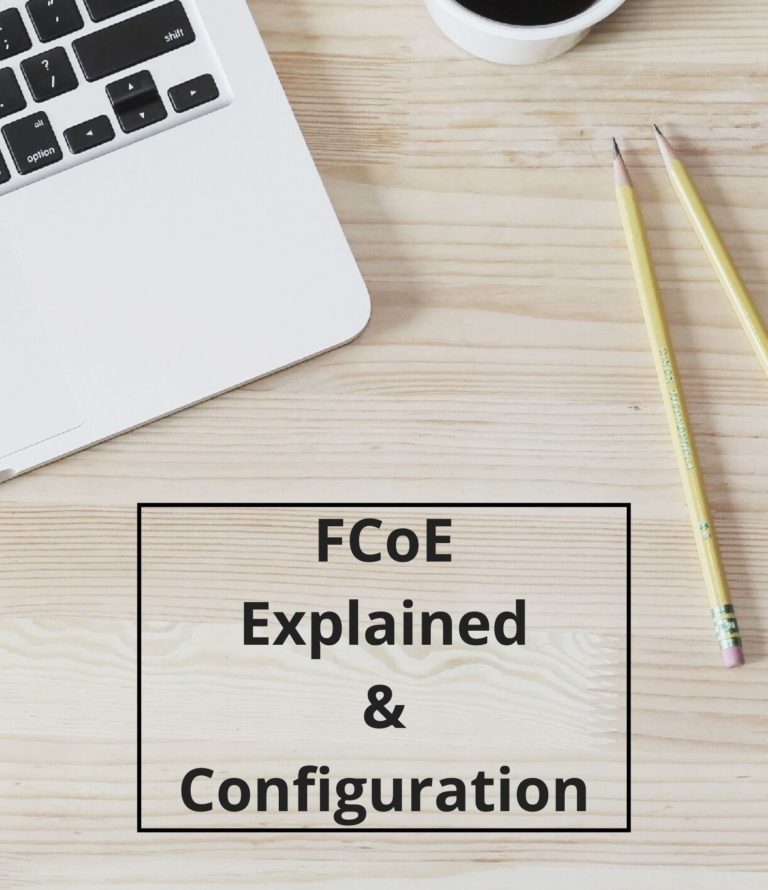 Fiber Channel over (FCoE) [Explained & Basic configuration