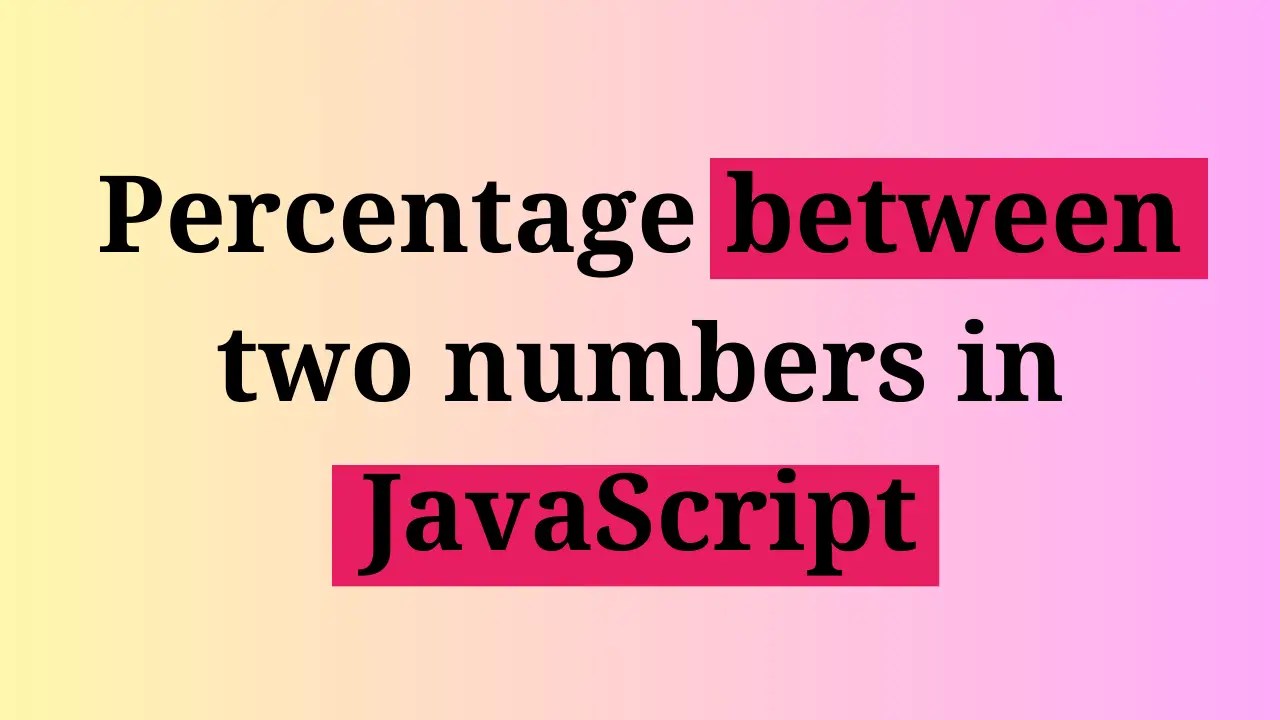 Percentage between two numbers in JavaScript LearnersBucket