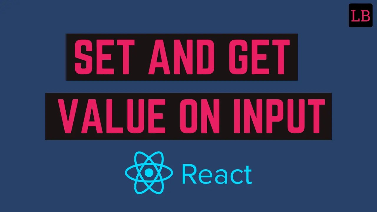 Set and Get input field data in React LearnersBucket