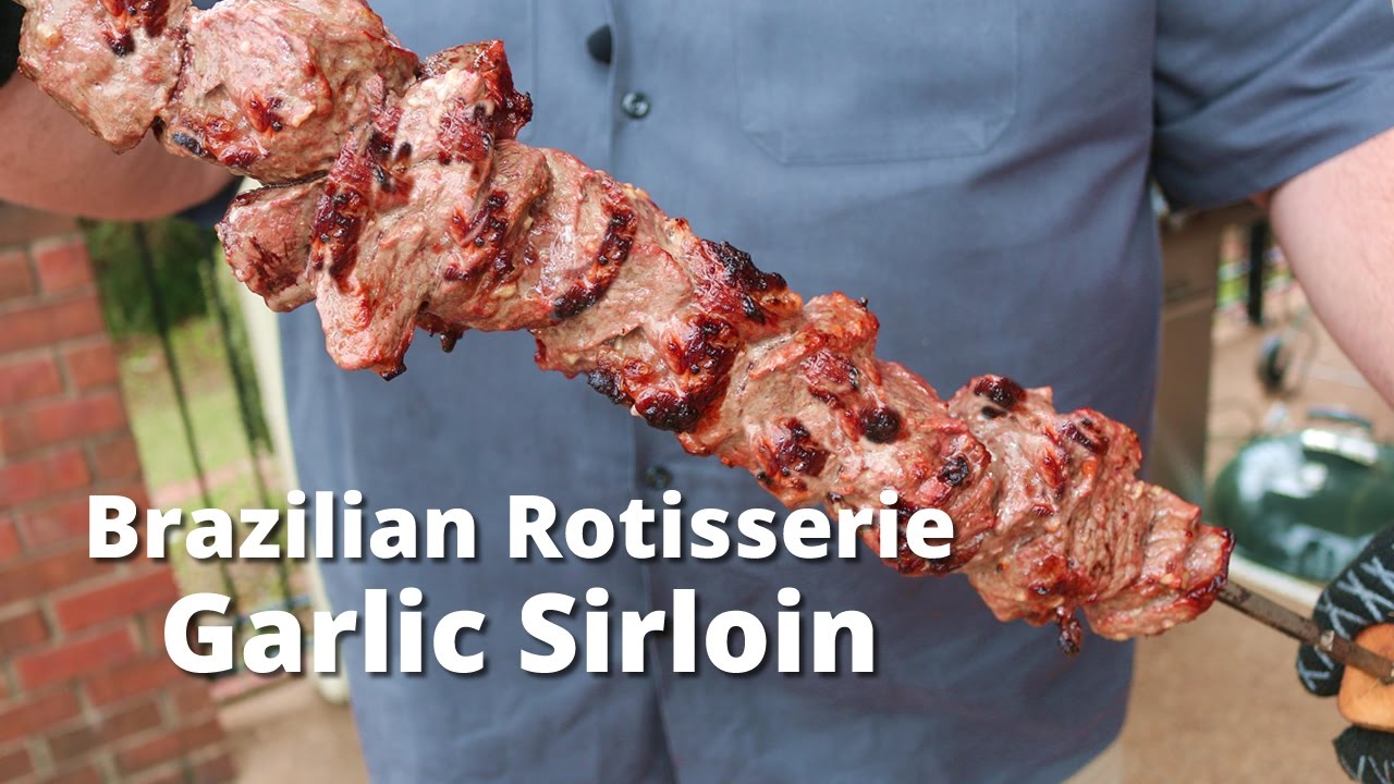 Brazilian Style Garlic Sirloin Steak Garlic Sirloin Grilled on Rotisserie er Grill