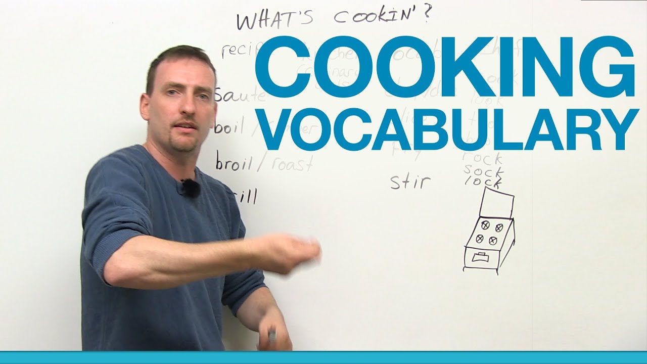 Cooking Vocabulary in English chop, grill, saute, boil, slice