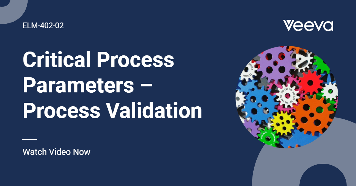 Critical Process Parameters Process Validation LearnGxP Accredited