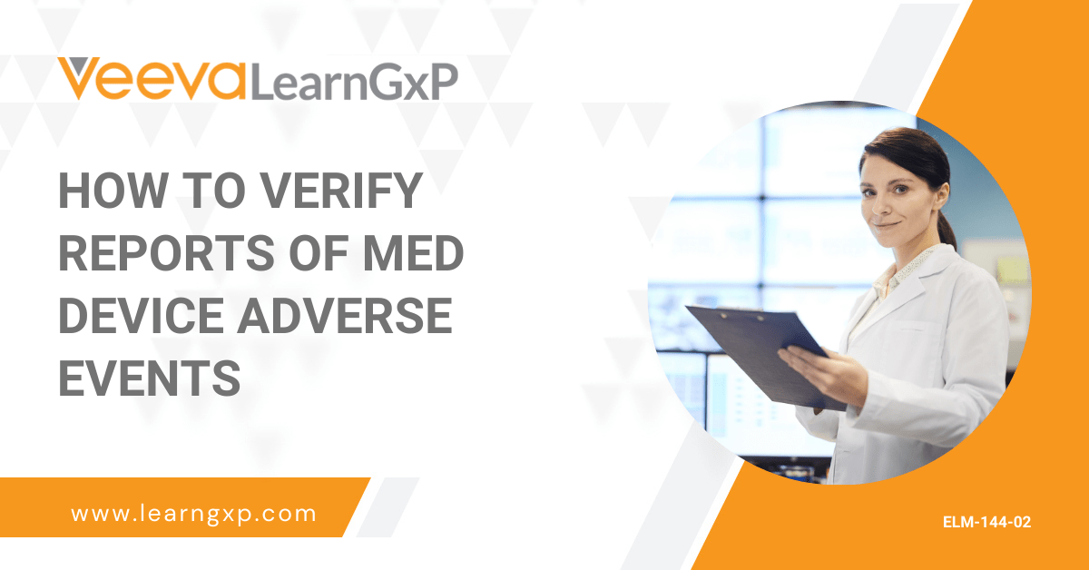 How to Verify Reports of Med Device Adverse Events LearnGxP