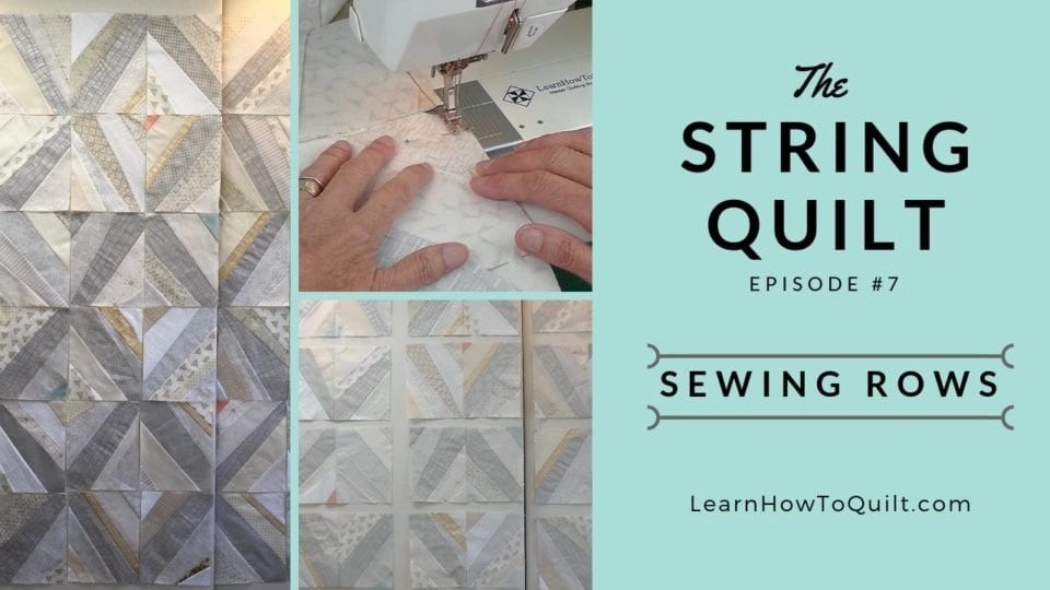 Learn how to sew the rows together in this beginner friendly string