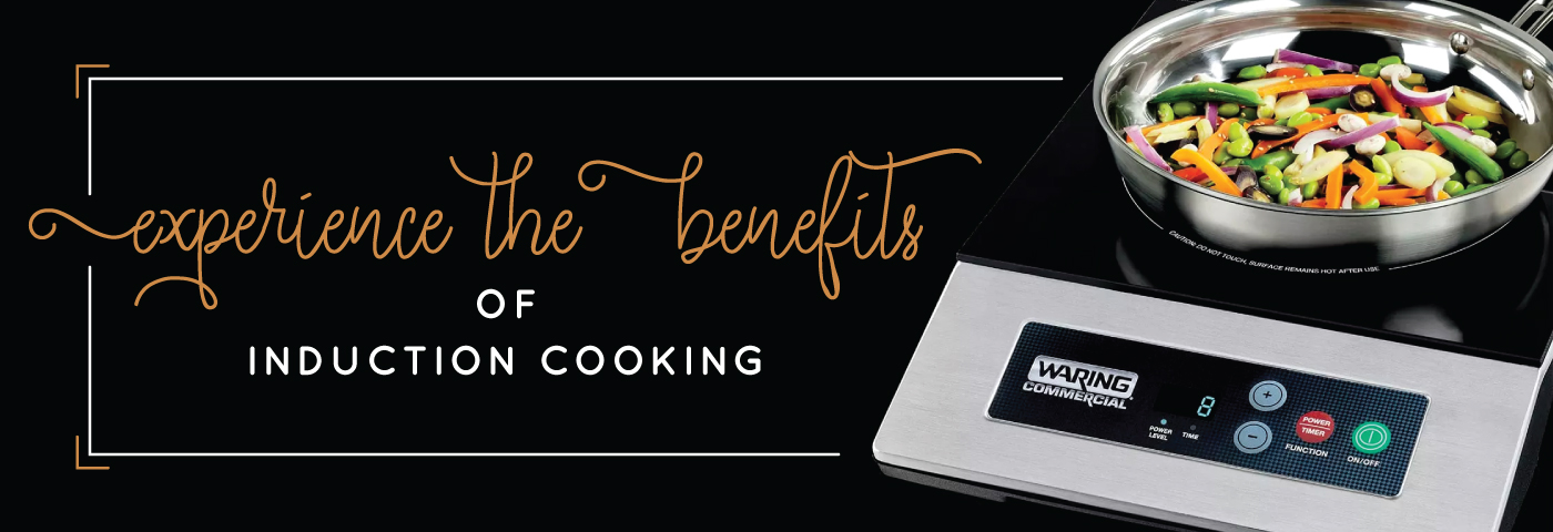 Experience the Benefits of Induction Cooking