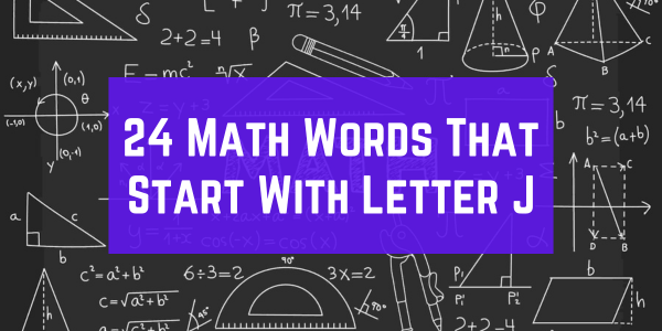 24 Math Words That Start With The Letter J