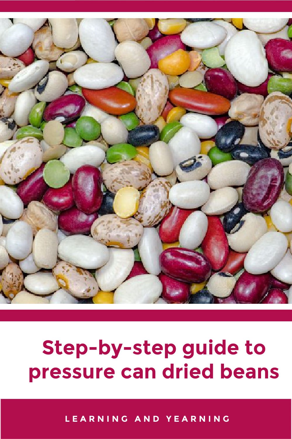 StepByStep Guide to Pressure Can Dried Beans