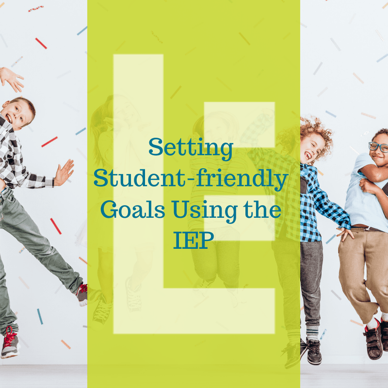 Setting Studentfriendly Goals Using the IEP Learning Essentials