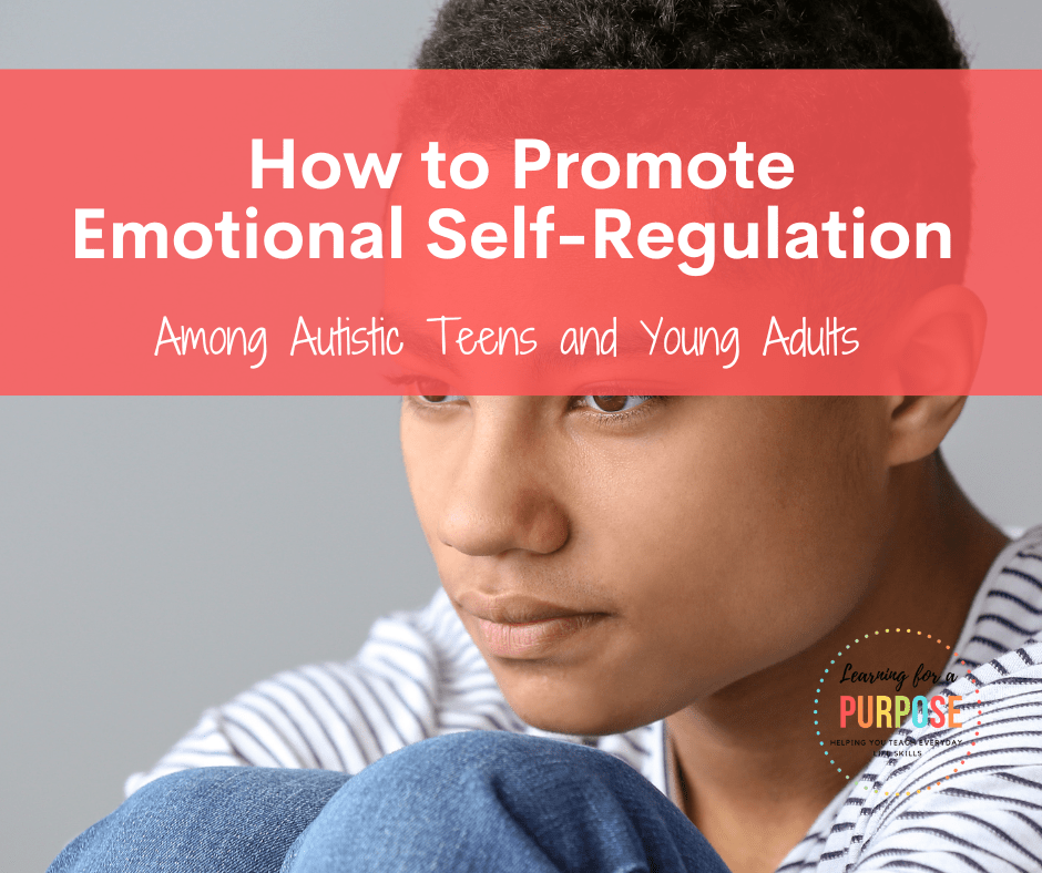 How to Promote Emotional SelfRegulation Among Autistic Teens and Young