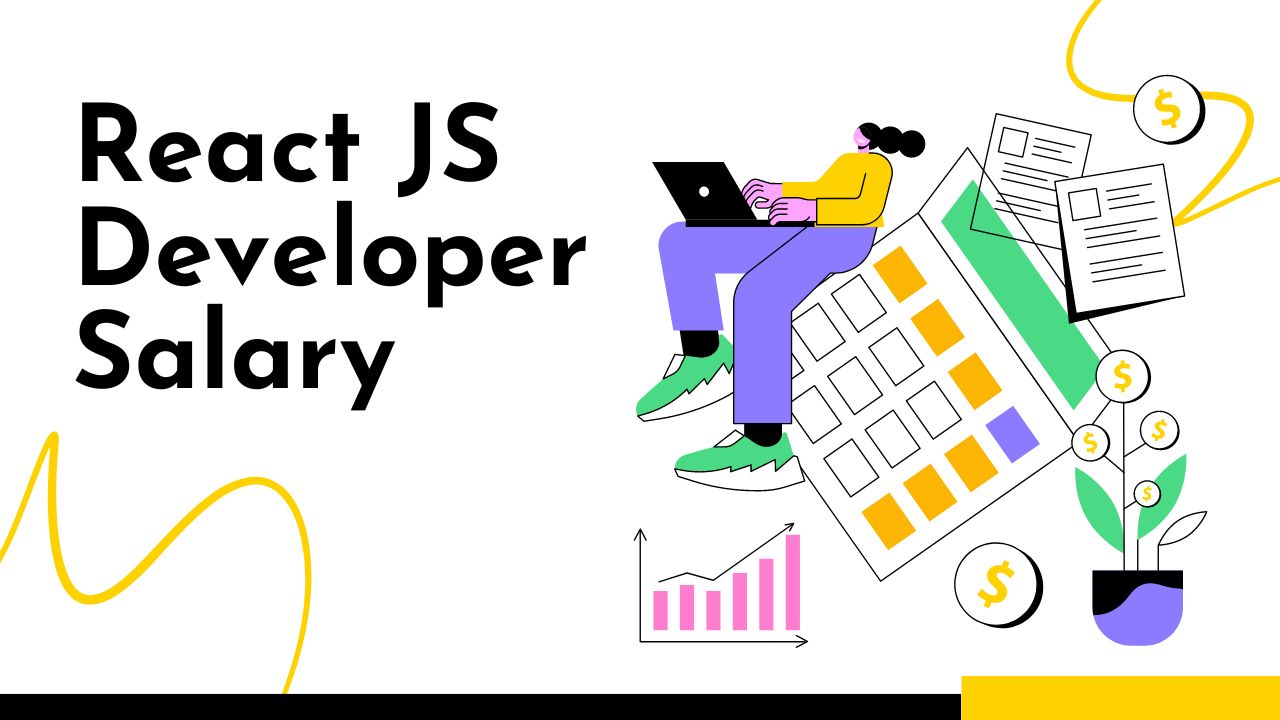 React Developer Salary How Much Does It Cost To Hire A React Developer