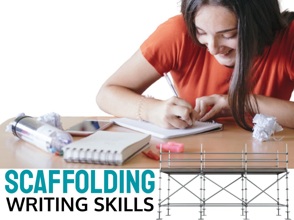 Ways to scaffold writing in middle and high school The Secondary