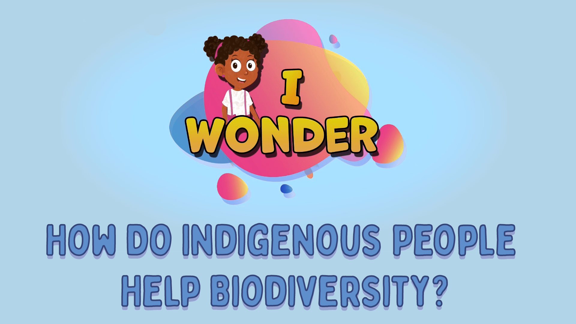 How Do Indigenous People Help Biodiversity? LearningMole