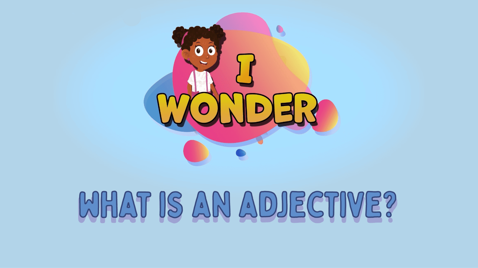 What Is An Adjective? LearningMole