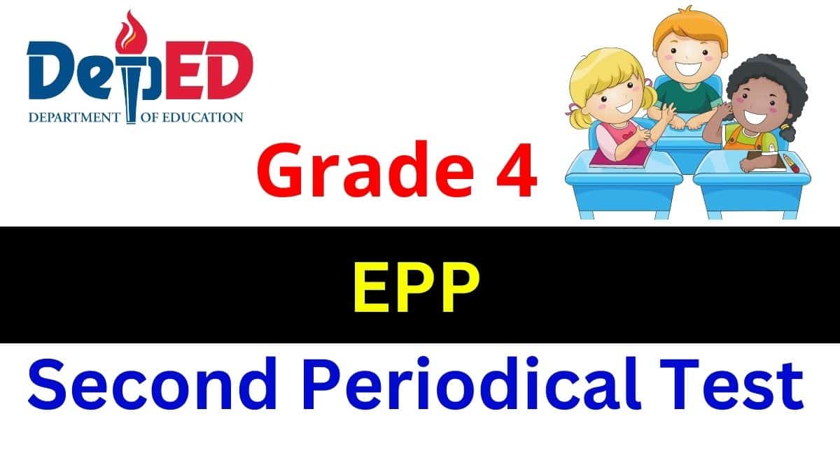Periodical Test EPP Grade 4 Quarter 2 Download here!