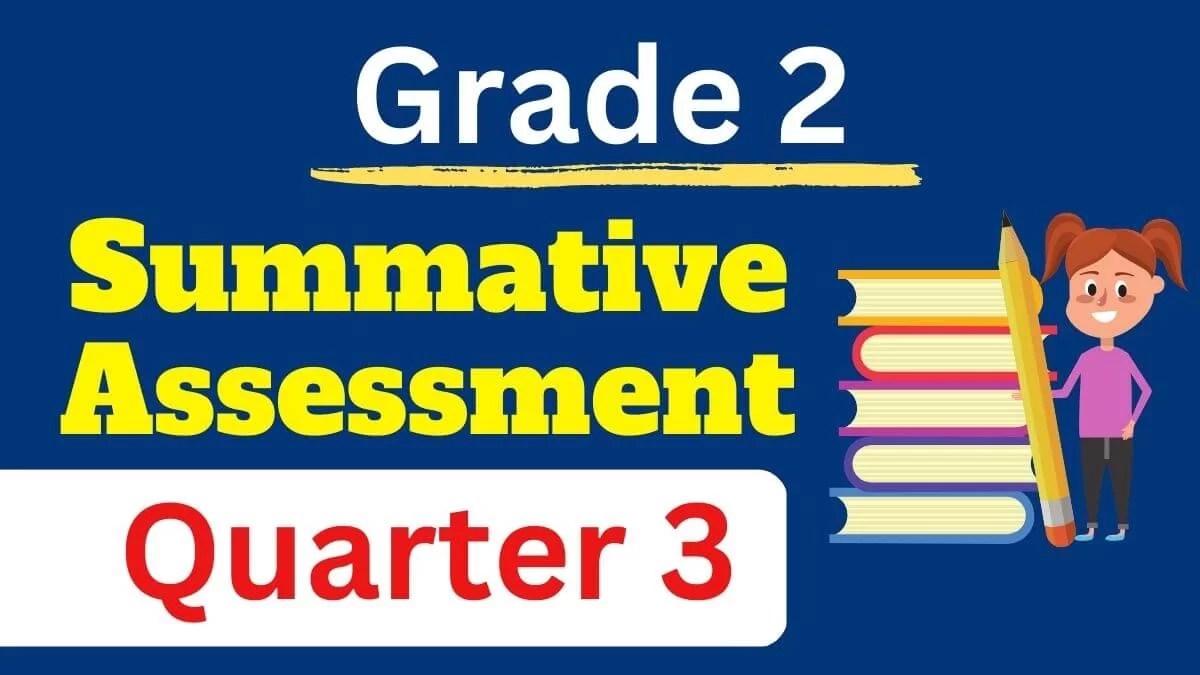 Summative Test Grade 2 Quarter 3 Download here!