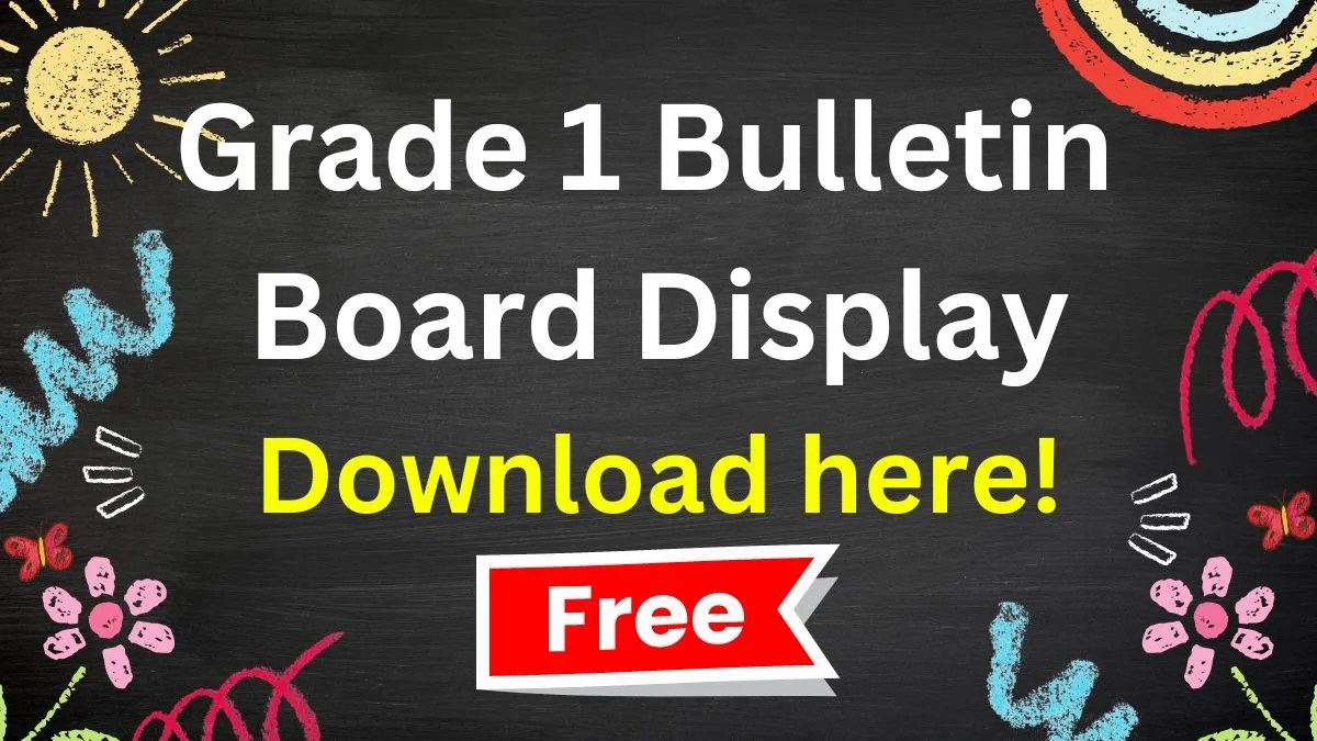 Grade 1 Bulletin Board Free Download here!