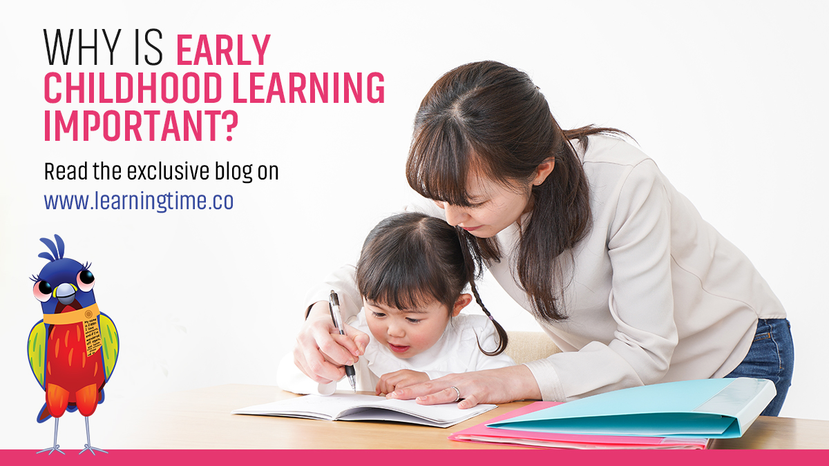 Why is Early Childhood Learning Important Learning Time