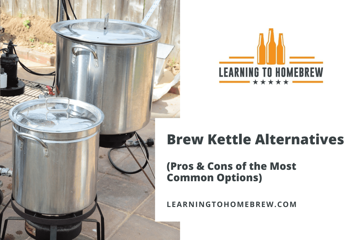 Brew Kettle Alternatives (Pros & Cons of the Most Common Options)