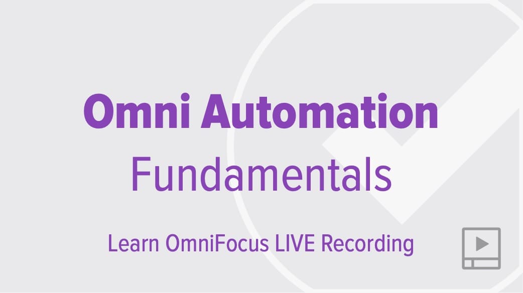 Omni Automation Fundamentals Learn OmniFocus
