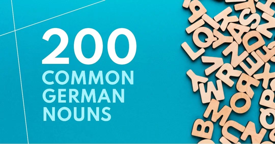 200 Common German Nouns (A1+) Boost Your Vocabulary LearnOutLive