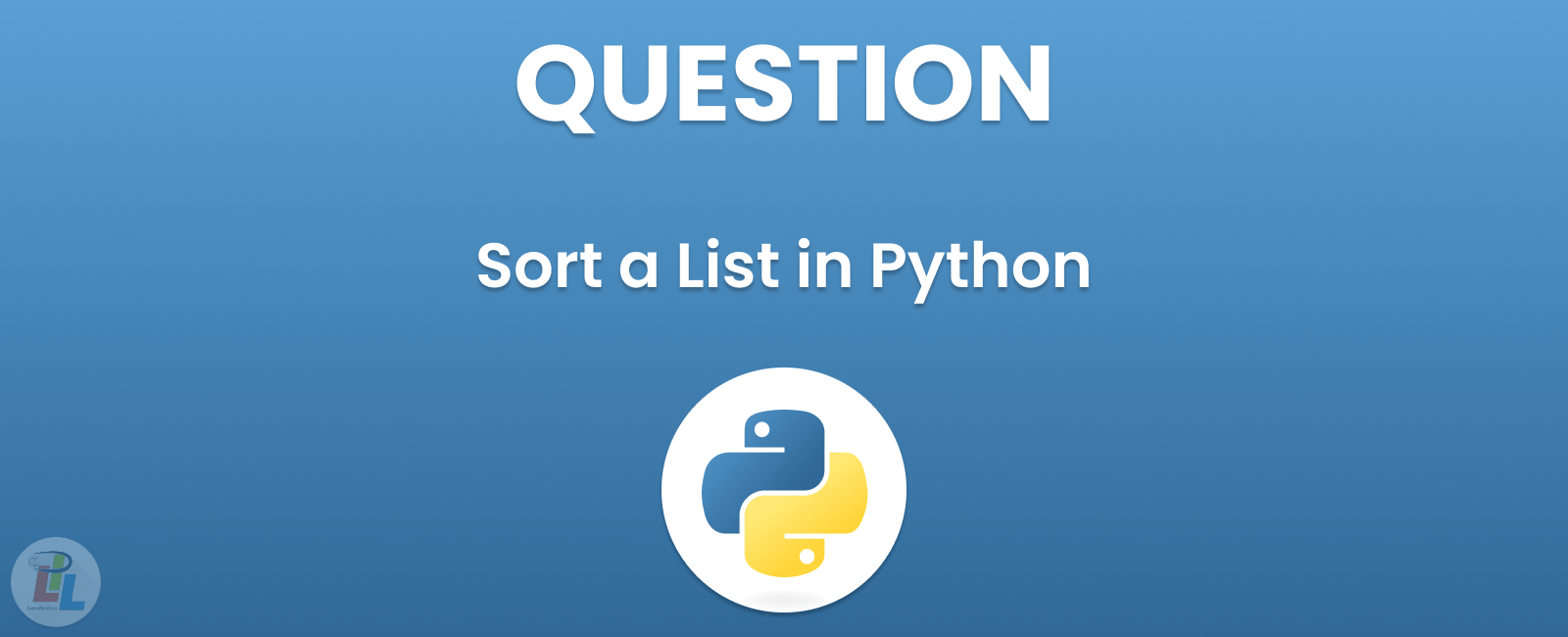 How to Sort a List in Python Detailed explanation Learn Pain Less