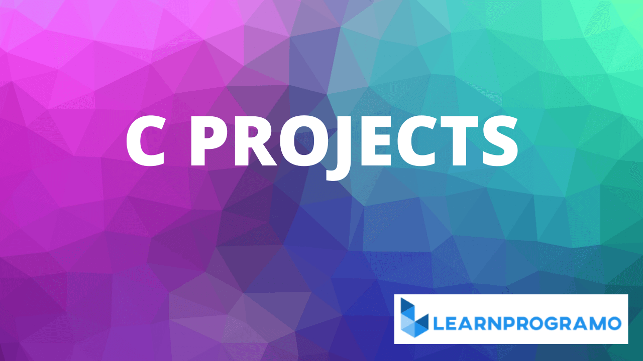 50+ Interesting Programming C Projects Download With Source Code