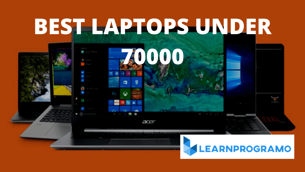 10 Best laptops under 70000 in India (2023) Learnprogramo