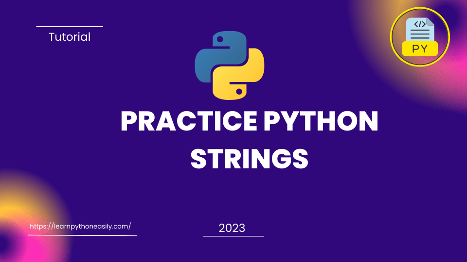 Practice Python Strings Guide for Beginners Learn Python Easily