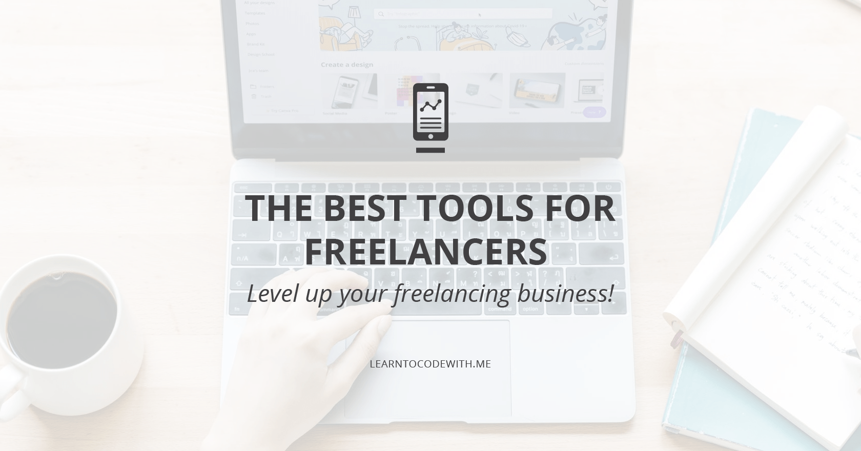 Top 50 Freelance Tools to Make Your Life Easy & Productive Learn to Code With Me