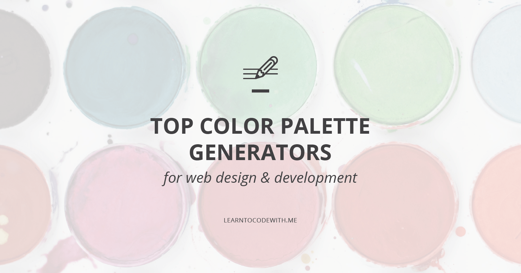24 Color Palette Tools for  Designers and Developers Learn to Code