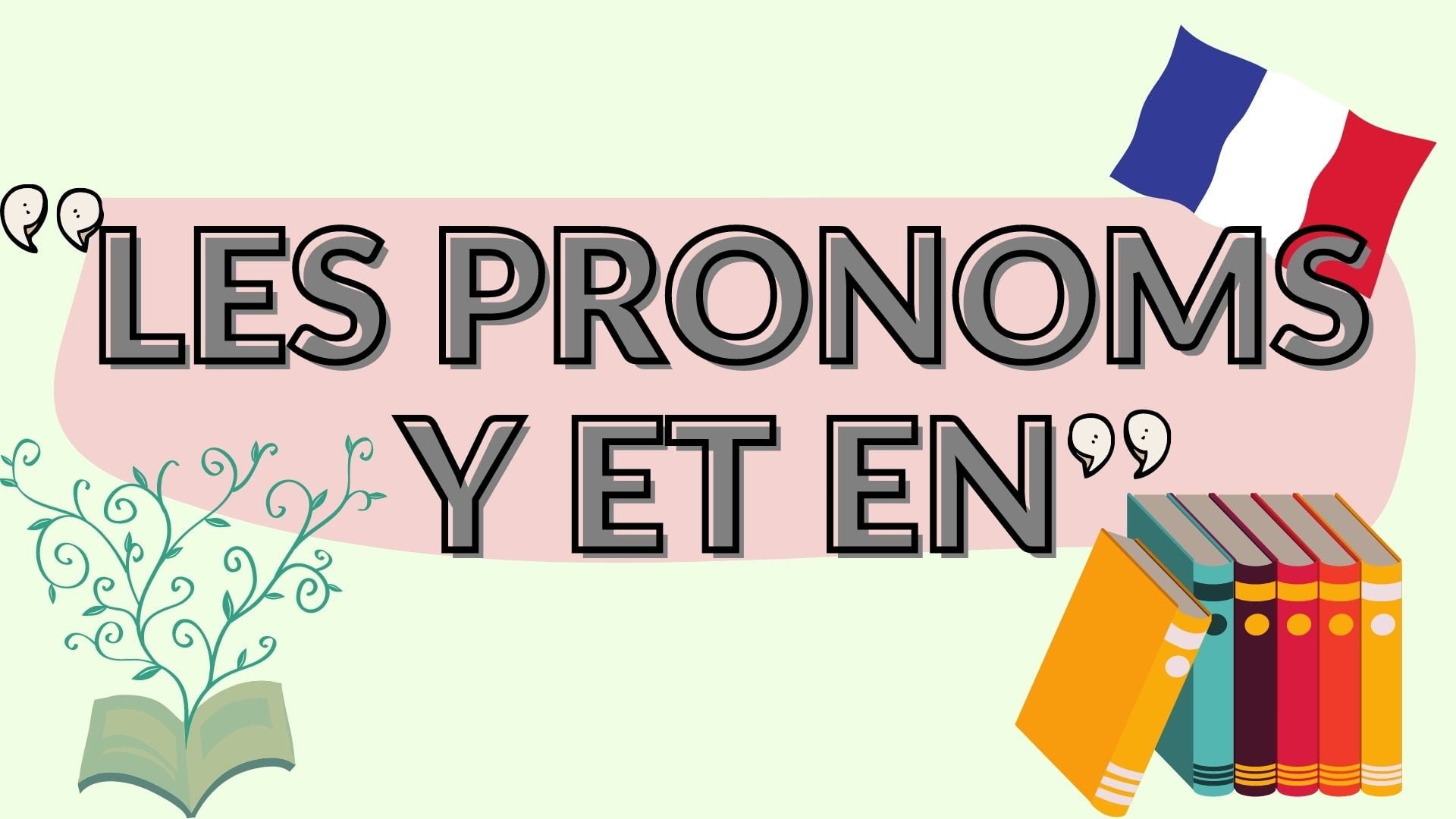 The Pronouns Y And EN In French A2 French Made Easy