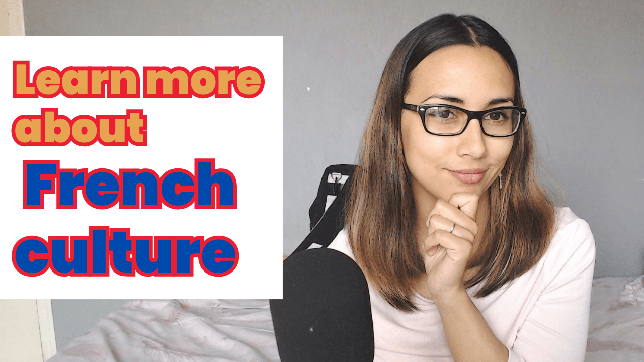 How To Learn More About French Culture Efficient Learning