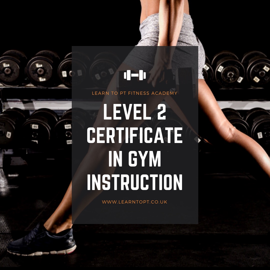 Level 2 Certificate in Gym Instruction · Learn to PT Fitness Academy