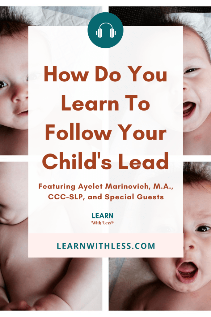 How Do You Learn to Follow Your Child's Lead? Learn With Less