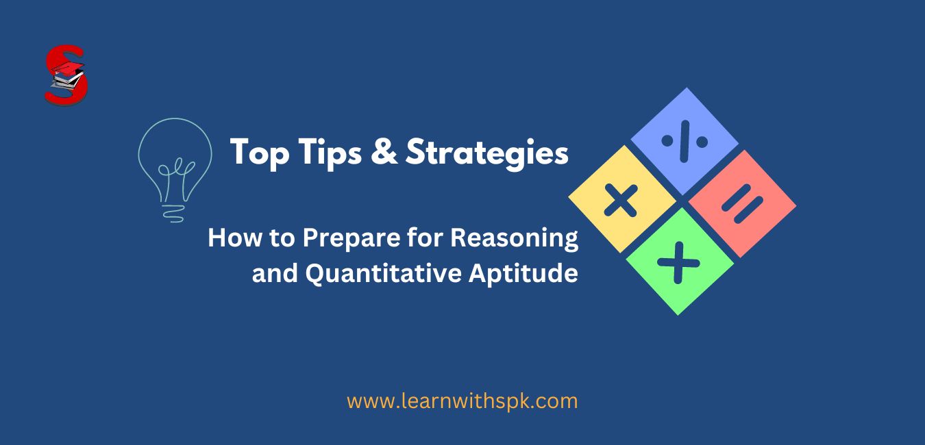 Reasoning and Quantitative Aptitude Preparation Tips Learn With SPK