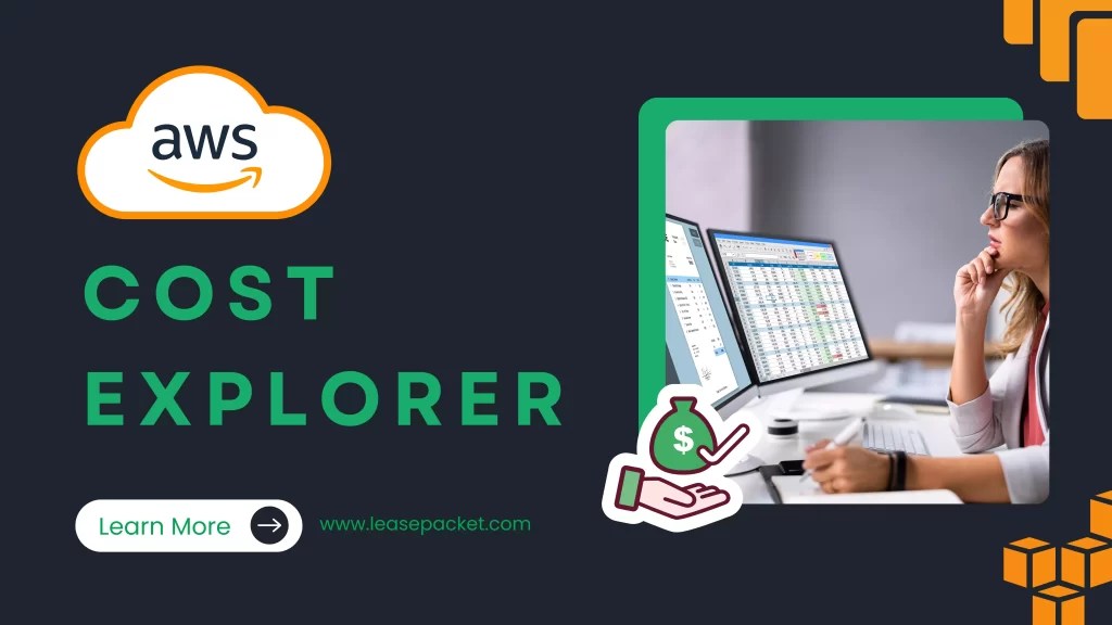 AWS Cost Explorer What it is and How it works?
