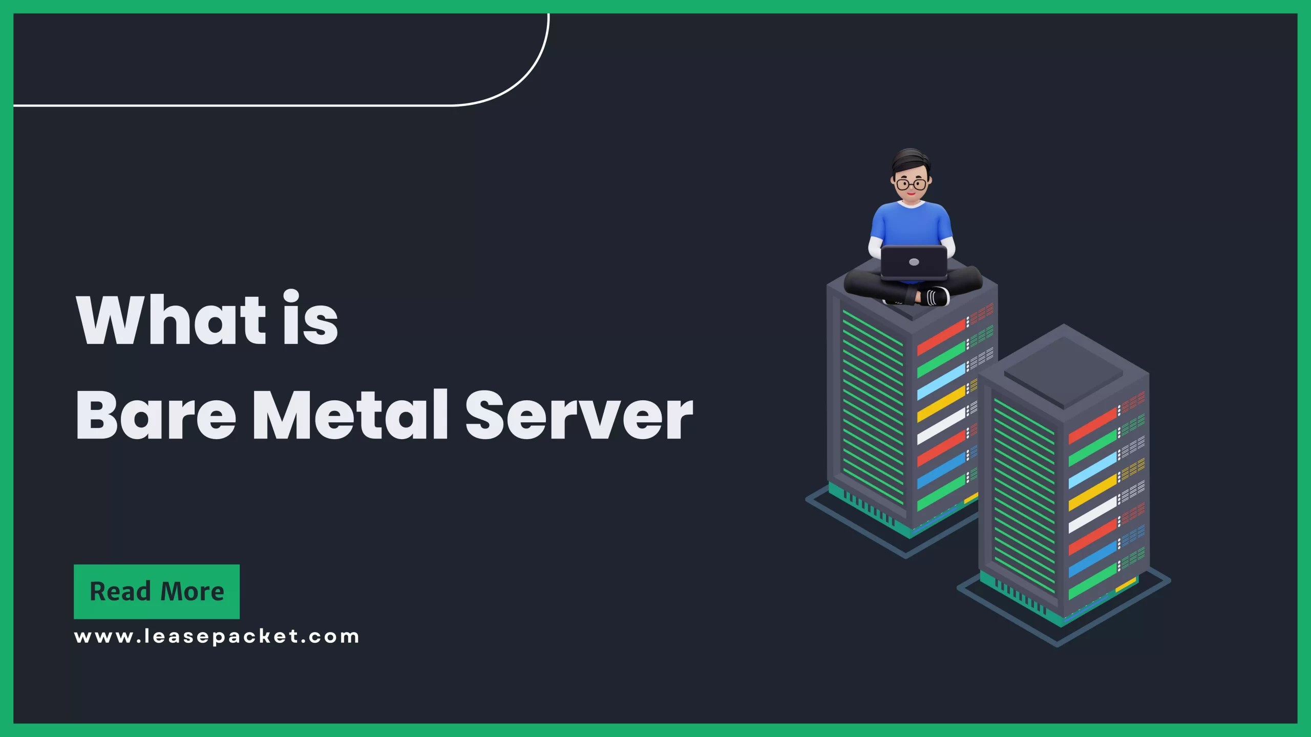 What Is a Bare Metal Server?
