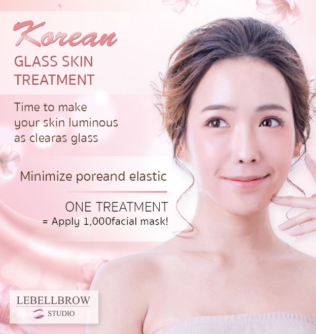 Achieve Korean Glass Skin Today Lebellbrow Studio