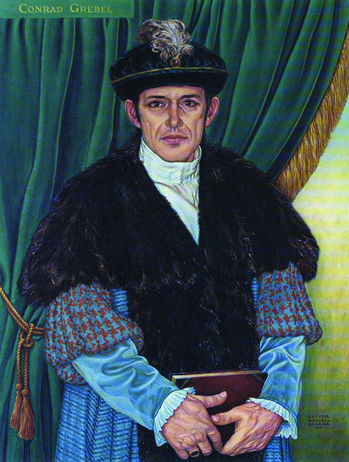 Conrad Grebel A Son of the Reformation and the Father of the