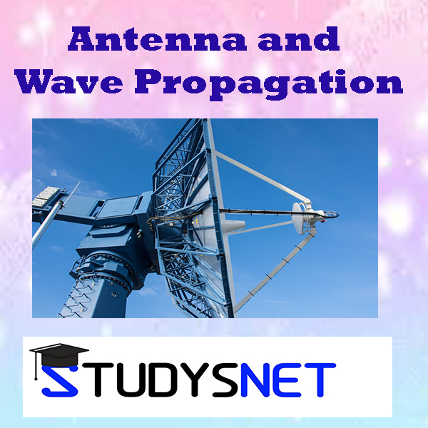 Antenna and Wave Propagation Lecture Note, Question papers, MCQ, PPT