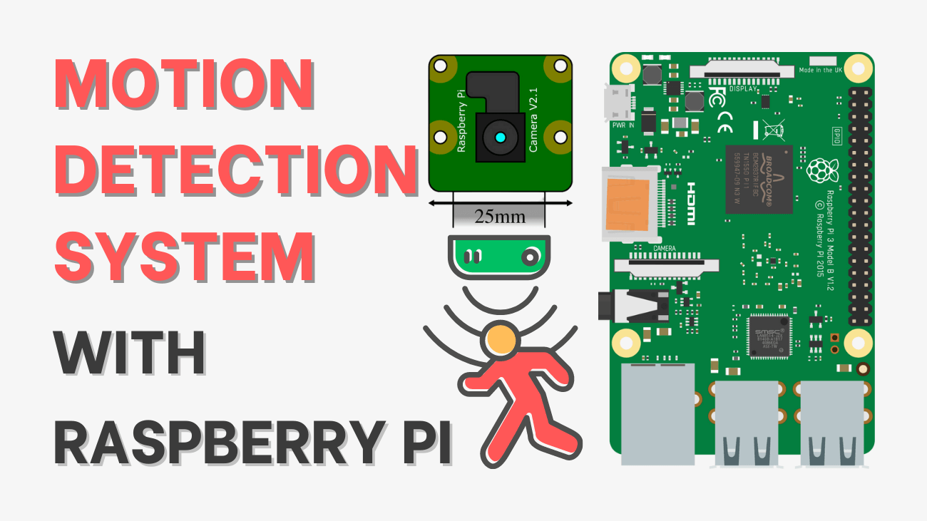 Build a Motion Detection System with a Raspberry Pi