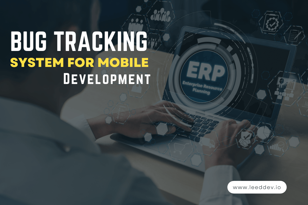 10 Best Bug Tracking System For Mobile Development, How to Setup