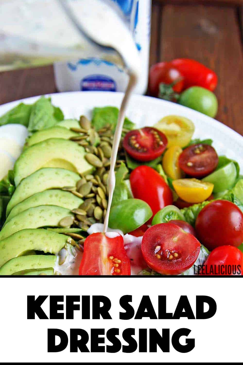 Kefir Salad Dressing Recipe » LeelaLicious