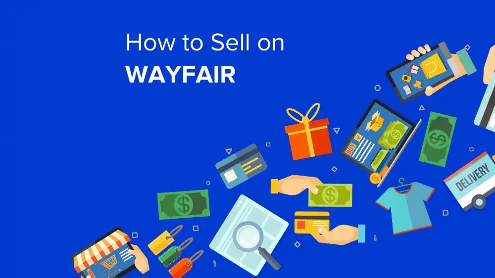 How To Sell On Wayfair 2024 Guide To Skyrocket Your Business
