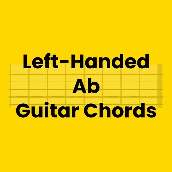LeftHanded Ab Guitar Chords │Leftyhandy