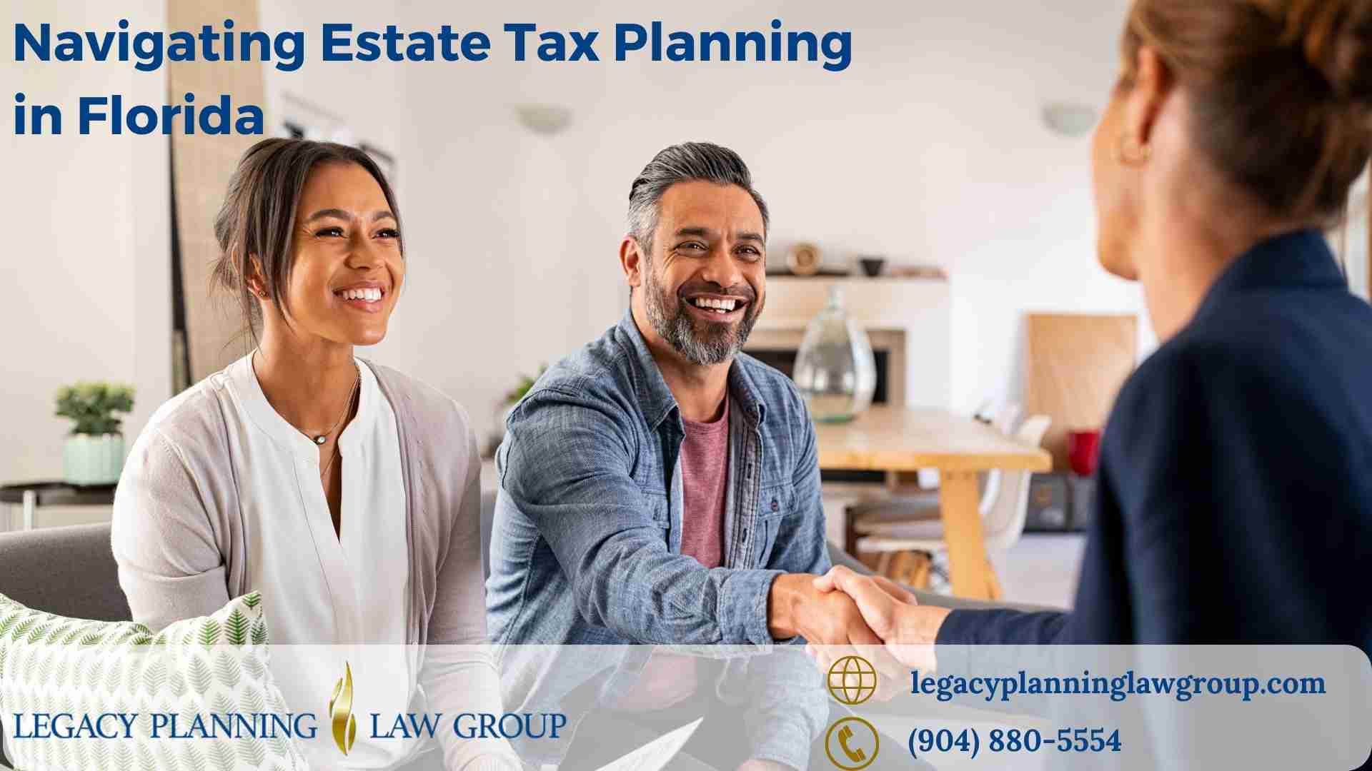 Navigating Estate Tax Planning in Florida Legacy Planning Law Group