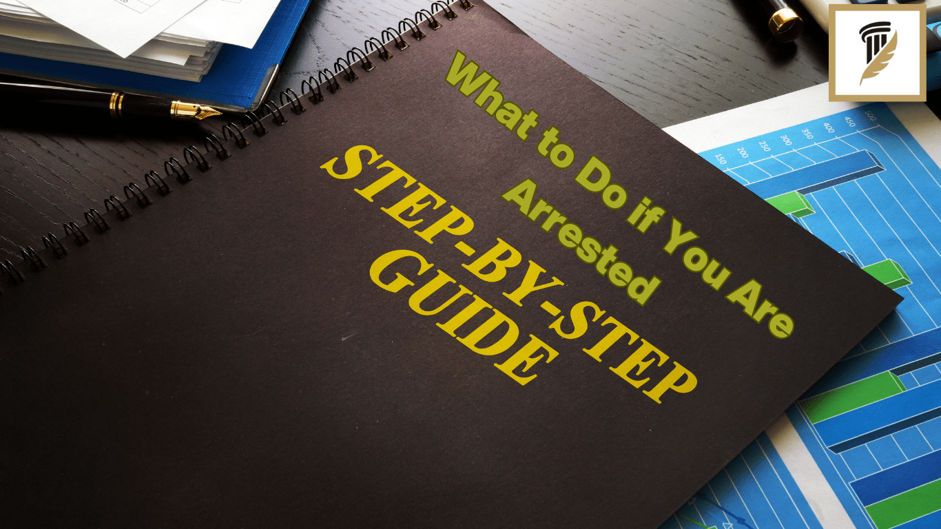 What To Do If You Are Arrested A StepbyStep Guide(04)